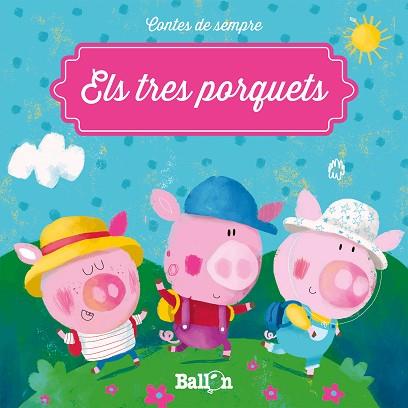 TRES PORQUETS, ELS | 9789463071352 | BALLON | Llibres Parcir | Librería Parcir | Librería online de Manresa | Comprar libros en catalán y castellano online
