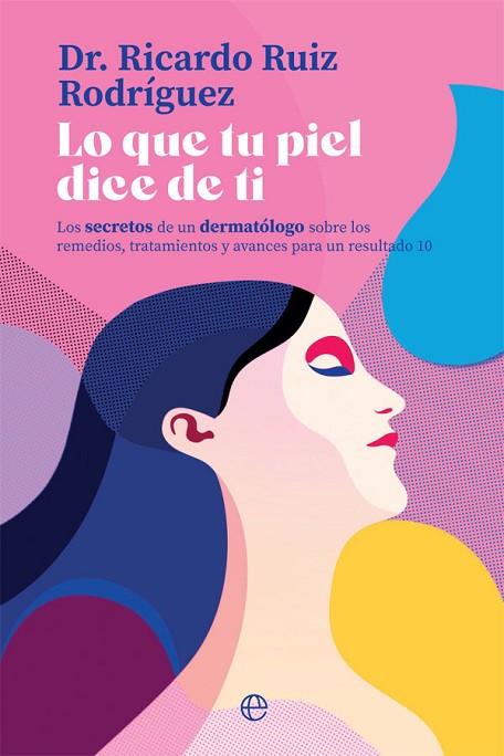 LO QUE TU PIEL DICE DE TI | 9788413848358 | RUIZ RODRÍGUEZ, RICARDO | Llibres Parcir | Librería Parcir | Librería online de Manresa | Comprar libros en catalán y castellano online