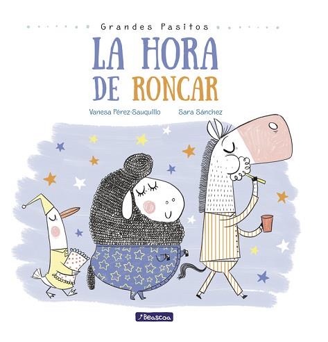 LA HORA DE RONCAR (GRANDES PASITOS. ÁLBUM ILUSTRADO) | 9788448848873 | PÉREZ-SAUQUILLO, VANESA/SÁNCHEZ, SARA | Llibres Parcir | Librería Parcir | Librería online de Manresa | Comprar libros en catalán y castellano online