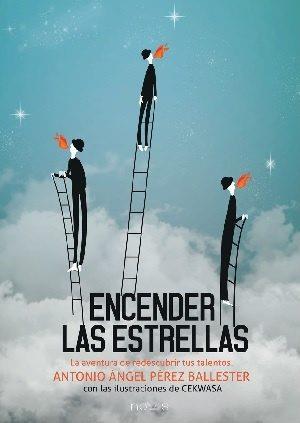 ENCENDER LAS ESTRELLAS | 9788494673412 | PEREZ BALLESTER, ANTONIO ÁNGEL | Llibres Parcir | Librería Parcir | Librería online de Manresa | Comprar libros en catalán y castellano online