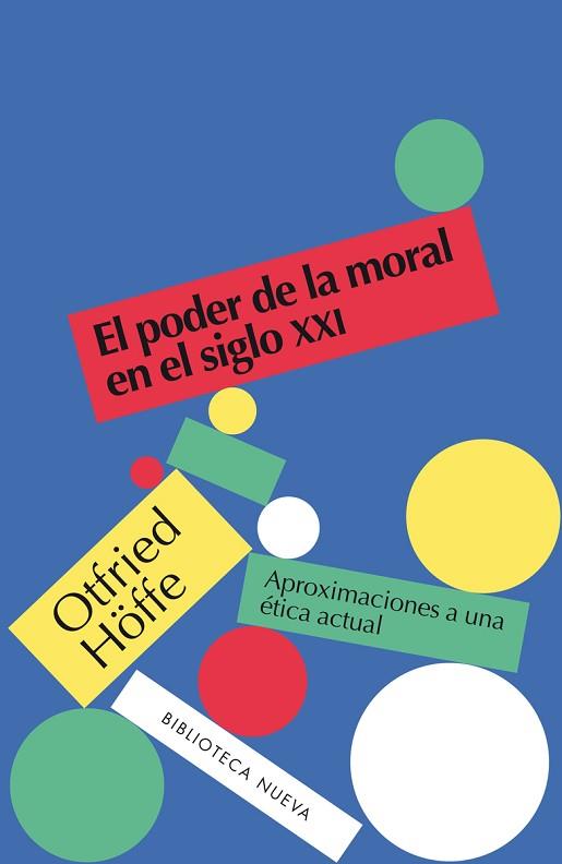 EL PODER DE LA MORAL EN EL SIGLO XXI | 9788416938902 | HÖFFE, OTFRIED | Llibres Parcir | Librería Parcir | Librería online de Manresa | Comprar libros en catalán y castellano online