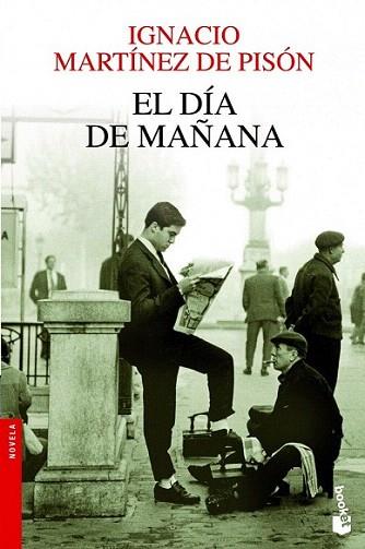 El día de mañana | 9788432210327 | Ignacio Martínez de Pisón | Llibres Parcir | Librería Parcir | Librería online de Manresa | Comprar libros en catalán y castellano online