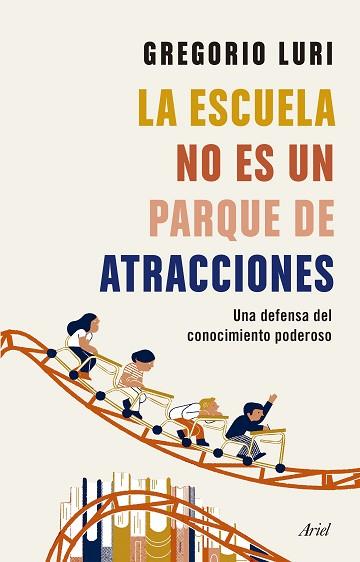 LA ESCUELA NO ES UN PARQUE DE ATRACCIONES | 9788434431836 | LURI, GREGORIO | Llibres Parcir | Librería Parcir | Librería online de Manresa | Comprar libros en catalán y castellano online