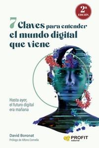 7 CLAVES PARA ENTENDER EL MUNDO DIGITAL QUE VIENE | 9788419841117 | DAVID BORONAT | Llibres Parcir | Librería Parcir | Librería online de Manresa | Comprar libros en catalán y castellano online
