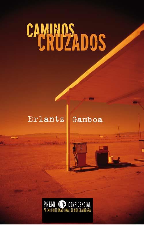 CAMINOS CRUZADOS | 9788499180663 | GAMBOA ERLANTZ | Llibres Parcir | Llibreria Parcir | Llibreria online de Manresa | Comprar llibres en català i castellà online