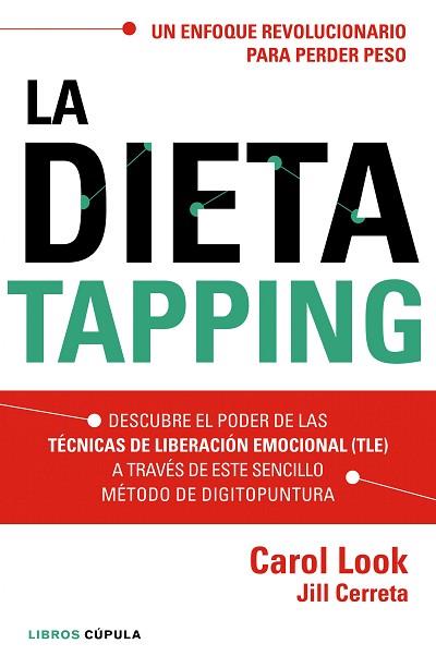LA DIETA TAPPING | 9788448022006 | CAROL LOOK/JILL CERRETA | Llibres Parcir | Llibreria Parcir | Llibreria online de Manresa | Comprar llibres en català i castellà online