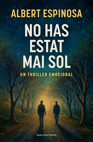 NO HAS ESTAT MAI SOL | 9788410256170 | ESPINOSA, ALBERT | Llibres Parcir | Llibreria Parcir | Llibreria online de Manresa | Comprar llibres en català i castellà online