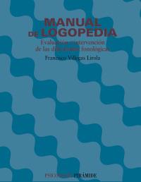 MANUAL DE LOGOPEDIA | 9788436818437 | VILLEGAS | Llibres Parcir | Librería Parcir | Librería online de Manresa | Comprar libros en catalán y castellano online