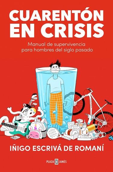 CUARENTÓN EN CRISIS | 9788401027499 | ESCRIVÁ DE ROMANÍ, IÑIGO | Llibres Parcir | Llibreria Parcir | Llibreria online de Manresa | Comprar llibres en català i castellà online