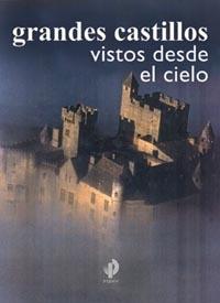 GRANDES CASTILLOS VISTOS DESDE EL CIELO | 9788449315992 | Llibres Parcir | Librería Parcir | Librería online de Manresa | Comprar libros en catalán y castellano online