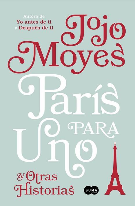 PARÍS PARA UNO Y OTRAS HISTORIAS | 9788491290865 | JOJO MOYES | Llibres Parcir | Llibreria Parcir | Llibreria online de Manresa | Comprar llibres en català i castellà online