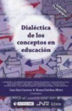 DIALÉCTICA DE LOS CONCEPTOS EN EDUCACIÓN | 9788476429785 | Llibres Parcir | Llibreria Parcir | Llibreria online de Manresa | Comprar llibres en català i castellà online