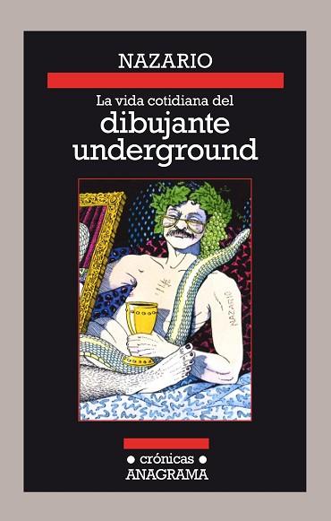 LA VIDA COTIDIANA DEL DIBUJANTE UNDERGROUND | 9788433926128 | NAZARIO | Llibres Parcir | Llibreria Parcir | Llibreria online de Manresa | Comprar llibres en català i castellà online