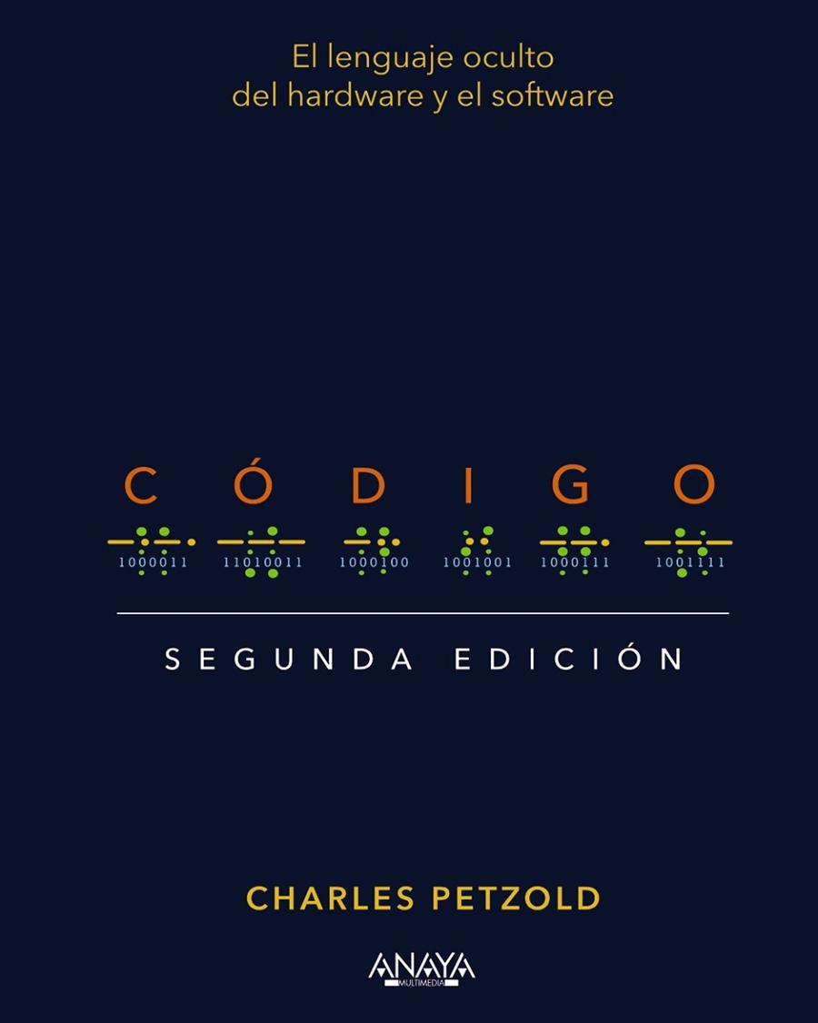 CÓDIGO. SEGUNDA EDICIÓN | 9788441547353 | PETZOLD, CHARLES | Llibres Parcir | Llibreria Parcir | Llibreria online de Manresa | Comprar llibres en català i castellà online