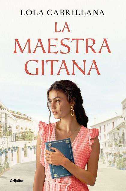 LA MAESTRA GITANA | 9788425363634 | CABRILLANA, LOLA | Llibres Parcir | Librería Parcir | Librería online de Manresa | Comprar libros en catalán y castellano online