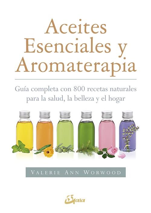 ACEITES ESENCIALES Y AROMATERAPIA | 9788484456049 | WORWOOD, VALERIE ANN | Llibres Parcir | Librería Parcir | Librería online de Manresa | Comprar libros en catalán y castellano online