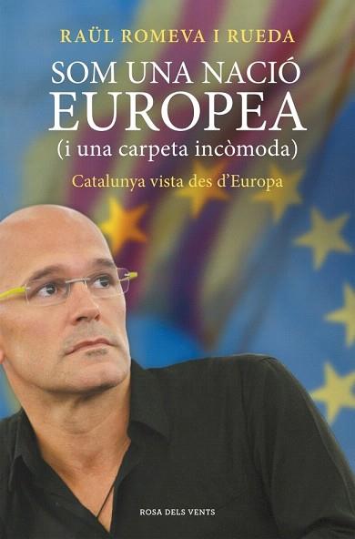 SOM UNA NACIÓ EUROPEA (I UNA CARPETA INCÒMODA) | 9788415961338 | ROMEVA I RUEDA,RAUL | Llibres Parcir | Llibreria Parcir | Llibreria online de Manresa | Comprar llibres en català i castellà online