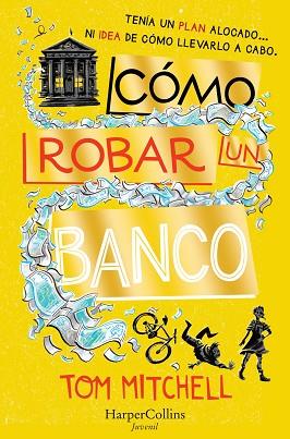 CÓMO ROBAR UN BANCO | 9788417222482 | MITCHELL, TOM | Llibres Parcir | Llibreria Parcir | Llibreria online de Manresa | Comprar llibres en català i castellà online