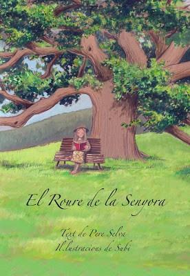 EL ROURE DE LA SENYORA PERSONATGES : ARBRES. | 9788415269434 | PERE SELVA - SUBI | Llibres Parcir | Llibreria Parcir | Llibreria online de Manresa | Comprar llibres en català i castellà online