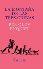 LA MONTANA DE LAS TRES CUEVAS | 9788478448531 | PER OLOV ENQUIST | Llibres Parcir | Librería Parcir | Librería online de Manresa | Comprar libros en catalán y castellano online