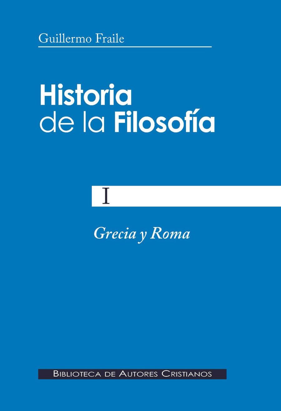 HISTORIA DE LA FILOSOFÍA. I: GRECIA Y ROMA | 9788479142919 | FRAILE, GUILLERMO | Llibres Parcir | Llibreria Parcir | Llibreria online de Manresa | Comprar llibres en català i castellà online