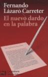 EL NUEVO DARDO EN LA PALABRA | 9788420659398 | LÁZARO CARRETER, FERNANDO | Llibres Parcir | Llibreria Parcir | Llibreria online de Manresa | Comprar llibres en català i castellà online