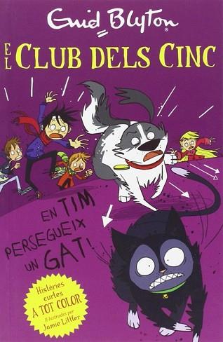 EL CLUB DELS CINC : EN TIM PERSEGUEIX UN GAT | 9788426142115 | ENID BLYTON | Llibres Parcir | Librería Parcir | Librería online de Manresa | Comprar libros en catalán y castellano online