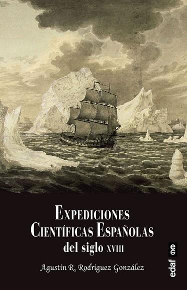 EXPEDICIONES CIENTÍFICAS ESPAÑOLAS DEL SIGLO XVIII | 9788441442306 | RODRÍGUEZ GONZÁLEZ, AGUSTÍN R. | Llibres Parcir | Llibreria Parcir | Llibreria online de Manresa | Comprar llibres en català i castellà online