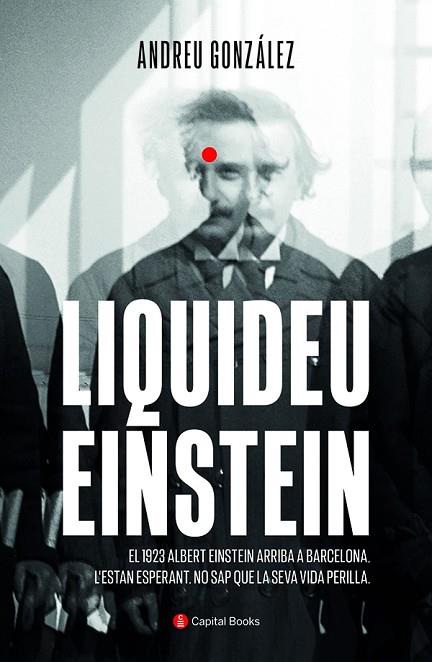 LIQUIDEU EINSTEIN | 9788412408621 | GONZÁLEZ CASTRO, ANDREU | Llibres Parcir | Llibreria Parcir | Llibreria online de Manresa | Comprar llibres en català i castellà online
