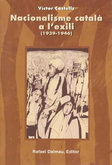 NACIONALISME CATALA A L EXILI 1939-1946 | 9788423206780 | CASTELLS VICTOR | Llibres Parcir | Llibreria Parcir | Llibreria online de Manresa | Comprar llibres en català i castellà online