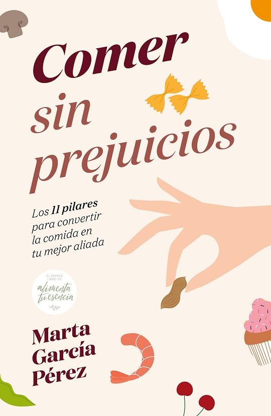 COMER SIN PREJUICIOS | 9788418820236 | GARCÍA PÉREZ, MARTA | Llibres Parcir | Librería Parcir | Librería online de Manresa | Comprar libros en catalán y castellano online