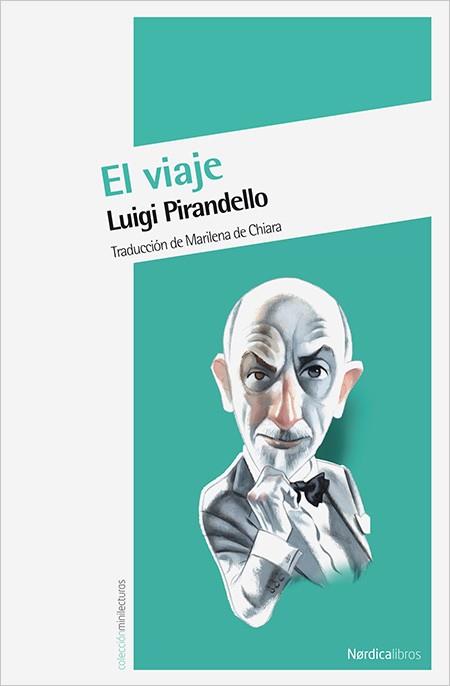 EL VIAJE | 9788415564171 | PIRANDELLO, LUIGI | Llibres Parcir | Librería Parcir | Librería online de Manresa | Comprar libros en catalán y castellano online