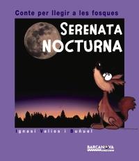 SERENATA NOCTURNA conte per llegir a les fosques | 9788448926106 | IGNASI VALIOS BUÑUEL | Llibres Parcir | Librería Parcir | Librería online de Manresa | Comprar libros en catalán y castellano online