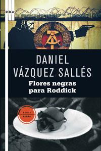 FLORES NEGRAS PARA RODDICK | 9788498677010 | VAZQUEZ SALLES DANIEL | Llibres Parcir | Llibreria Parcir | Llibreria online de Manresa | Comprar llibres en català i castellà online