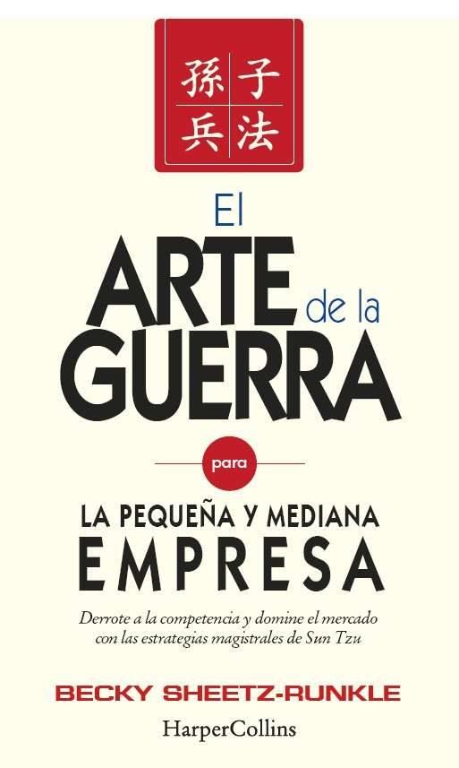 EL ARTE DE LA GUERRA PARA LA PEQUEÑA Y MEDIANA EMPRESA | 9788416502394 | SHEETZ-RUNKLE, BECKY | Llibres Parcir | Llibreria Parcir | Llibreria online de Manresa | Comprar llibres en català i castellà online