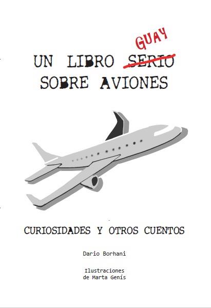 UN LIBRO GUAY SOBRE AVIONES | 9781983354274 | DARIO BORHANI | Llibres Parcir | Librería Parcir | Librería online de Manresa | Comprar libros en catalán y castellano online