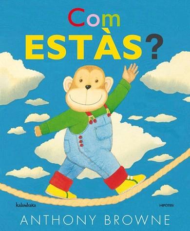 COM ESTAS ? (IL.LUSTRAT/SENTIMENTS) PERSONATGES:MICOS | 9788415170204 | BROWNE, ANTHONY | Llibres Parcir | Llibreria Parcir | Llibreria online de Manresa | Comprar llibres en català i castellà online