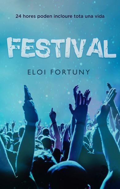 FESTIVAL | 9788424666125 | FORTUNY, ELOI | Llibres Parcir | Llibreria Parcir | Llibreria online de Manresa | Comprar llibres en català i castellà online