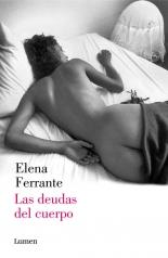 LAS DEUDAS DEL CUERPO ( DOS AMIGAS 3 ) | 9788426401489 | FERRANTE,ELENA | Llibres Parcir | Llibreria Parcir | Llibreria online de Manresa | Comprar llibres en català i castellà online