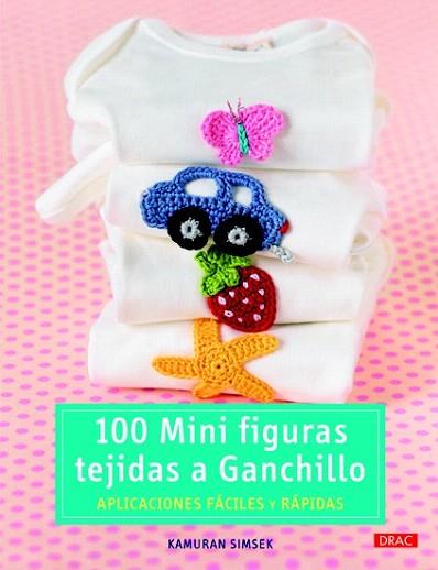 100 MINI FIGURAS TEJIDAS A GANCHILLO | 9788498742978 | SIMSEK, KAMURAN | Llibres Parcir | Librería Parcir | Librería online de Manresa | Comprar libros en catalán y castellano online