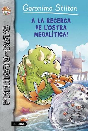 PREHISTORRATS 11. A LA RECERCA DE L' OSTRA MEGALITICA | 9788490579879 | GERONIMO STILTON | Llibres Parcir | Llibreria Parcir | Llibreria online de Manresa | Comprar llibres en català i castellà online
