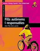 FILLS AUTONOMS I RESPONSABLES una fita dels pares | 9788478273836 | ARANEGA ESPAÐOL I GUITART ACED | Llibres Parcir | Llibreria Parcir | Llibreria online de Manresa | Comprar llibres en català i castellà online