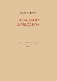 UN MUNDO SIMBÓLICO | 9788417352035 | FUEYO FERNÁNDEZ, PELAYO | Llibres Parcir | Llibreria Parcir | Llibreria online de Manresa | Comprar llibres en català i castellà online