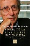 TEORIA DE LA SENSIBILITAT NACIONALISTA | 9788466406857 | XAVIER RUBERT DE VENTOS | Llibres Parcir | Librería Parcir | Librería online de Manresa | Comprar libros en catalán y castellano online