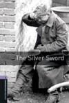OXFORD BOOKWORMS 4. THE SILVER SWORD | 9780194791854 | SERRAILLIER, IAN | Llibres Parcir | Llibreria Parcir | Llibreria online de Manresa | Comprar llibres en català i castellà online