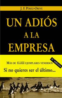 UN ADIOS A LA EMPRESA | 9788436818796 | PEREZ ORIVE | Llibres Parcir | Llibreria Parcir | Llibreria online de Manresa | Comprar llibres en català i castellà online