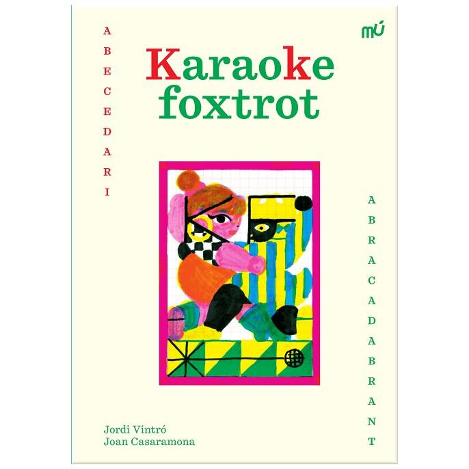 KARAOKE FOXTROT | 9788412654547 | VINTRÓ, JORDI | Llibres Parcir | Librería Parcir | Librería online de Manresa | Comprar libros en catalán y castellano online