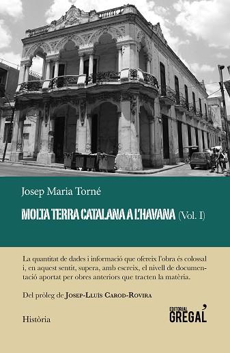 MOLTA TERRA CATALANA A L'HAVANA (VOL. I) | 9788417082918 | TORNÉ I PINYOL, JOSEP MARIA | Llibres Parcir | Librería Parcir | Librería online de Manresa | Comprar libros en catalán y castellano online