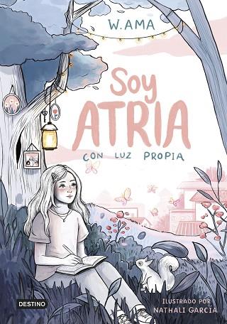 SOY ATRIA 1. CON LUZ PROPIA | 9788408322900 | W. AMA | Llibres Parcir | Llibreria Parcir | Llibreria online de Manresa | Comprar llibres en català i castellà online