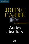 AMICS ABSOLUTS | 9788429754551 | LE CARRE | Llibres Parcir | Llibreria Parcir | Llibreria online de Manresa | Comprar llibres en català i castellà online